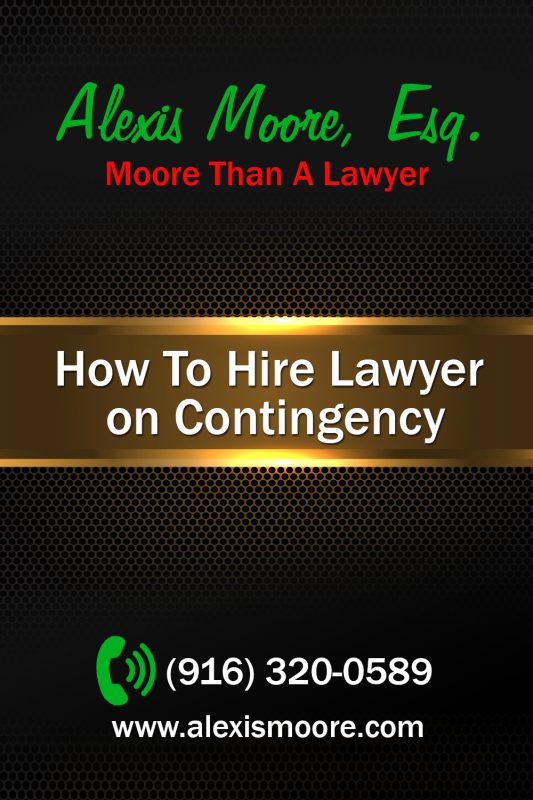How to Hire Lawyer on Contingency